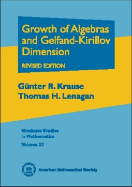 Growth of Algebras and Gelfand-Kirillov Dimension, Hardback Book