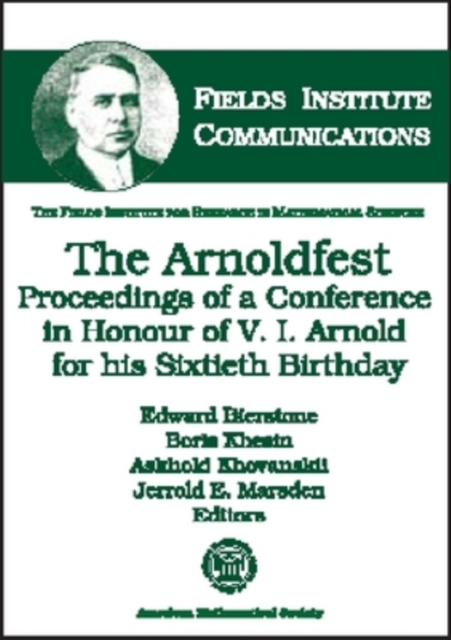 The Arnoldfest : Proceedings of a Conference in Honour of V.I. Arnold for His Sixtieth Birthday, Hardback Book