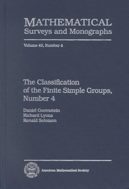 The Classification of the Finite Simple Groups No. 4: Part II, Chapters 1-4; Uniqueness Theorems, Hardback Book