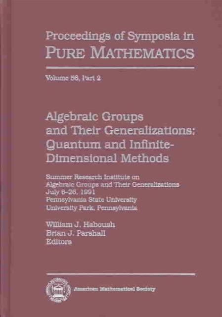 Algebraic Groups and Their Generalizations, Part 2 : Summer Research Institute, Hardback Book