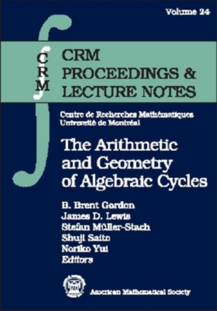 The Arithmetic and Geometry of Algebraic Cycles, Paperback / softback Book