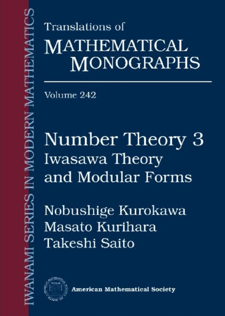 Number Theory 3 : Iwasawa Theory and Modular Forms, Paperback / softback Book