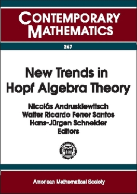 New Trends in Hopf Algebra Theory : Proceedings of the Colloquium on Quantum Groups and Hopf Algebras, La Falda, Sierras De Caordoba, Argentina, August 9-13, 1999, Paperback / softback Book