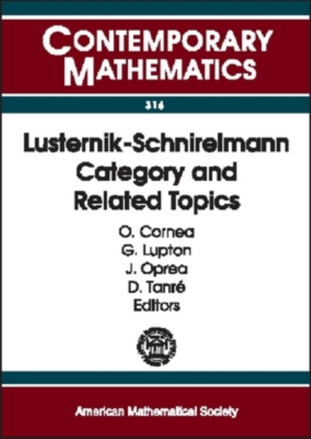 Lusternik-schnirelmann Category and Related Topics : 2001 AMS-IMS-SIAM Joint Summer Research Conference on Lusternik-Schnierlmann Category in the New Millennium, July 29-August 2, 2001, Mount Holyoke, Paperback / softback Book