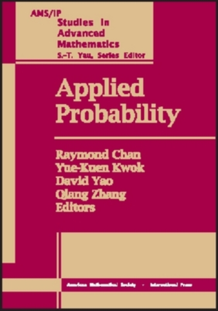 Applied Probability : Proceedings of an IMS Workshop on Applied Probability, May 31, 1999-June 12, 1999. Institute of Mathematical Sciences at the Chinese University of Hong Kong, Hong Kong, China, Paperback / softback Book