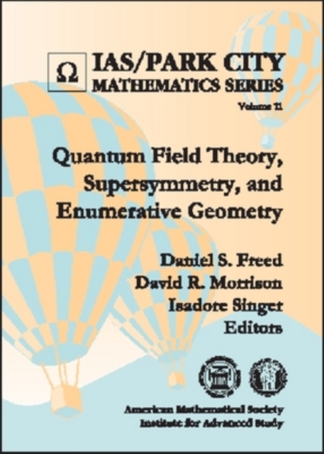 Quantum Field Theory, Supersymmetry, and Enumerative Geometry, Hardback Book