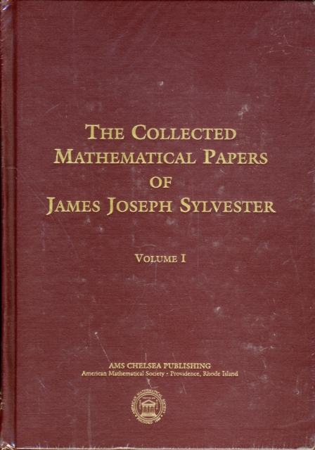The Collected Mathematical Papers of James Joseph Sylvester, Volume 1, Hardback Book