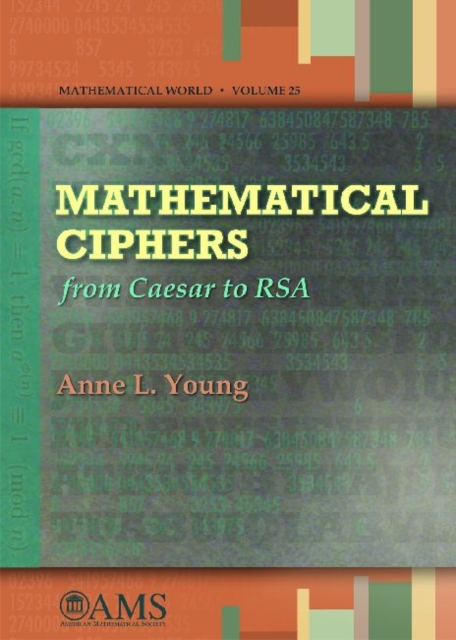 Mathematical Ciphers : From Caesar to RSA, Paperback / softback Book