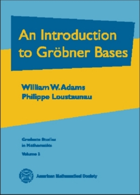 An Introduction to Grobner Bases, Hardback Book