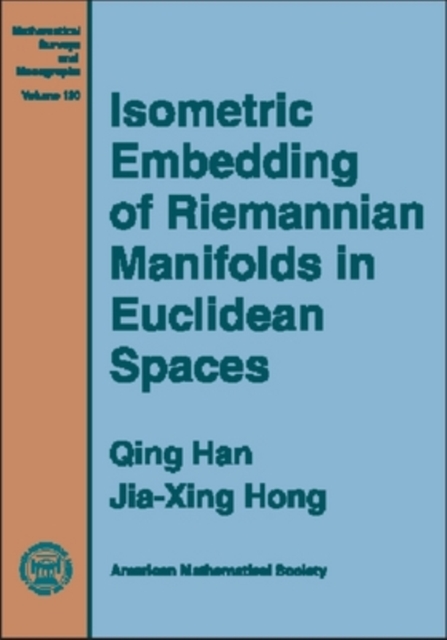 Isometric Embedding of Riemannian Manifolds in Euclidean Spaces, Hardback Book