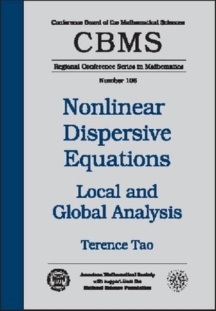 Nonlinear Dispersive Equations : Local and Global Analysis, Paperback / softback Book