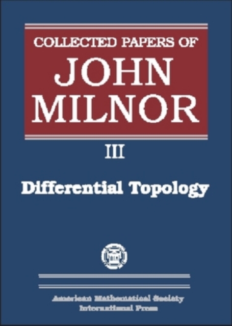 Collected Papers of John Milnor, Volume III : Differential Topology, Hardback Book