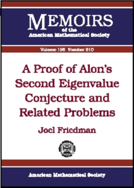 A Proof of Alon's Second Eigenvalue Conjecture and Related Problems, Paperback / softback Book