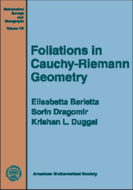 Foliations in Cauchy-Riemann Geometry, Hardback Book