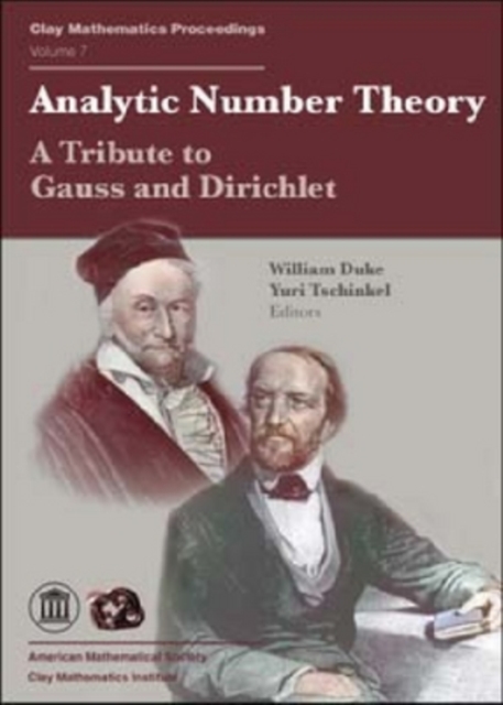 Analytic Number Theory : A Tribute to Gauss and Dirichlet - Proceedings of the Gauss-Dirichlet Conference, Gottingen, Germany, June 20-24, 2005, Paperback / softback Book