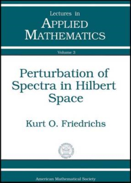 Perturbation of Spectra in Hilbert Space, Paperback / softback Book