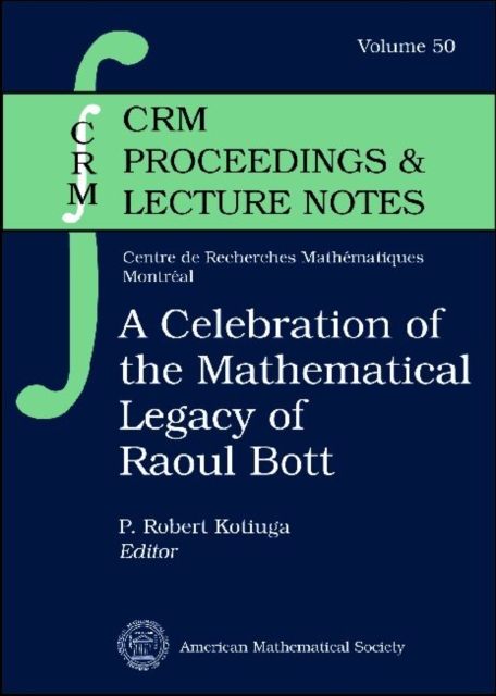 A Celebration of the Mathematical Legacy of Raoul Bott, Paperback / softback Book