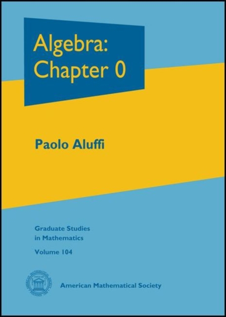 Algebra : Chapter 0, Hardback Book
