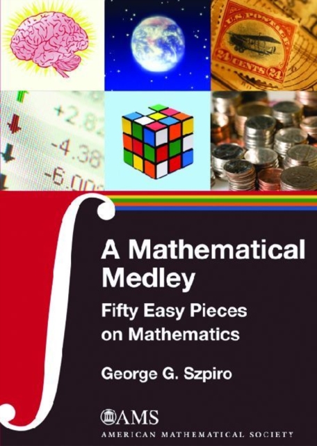 A Mathematical Medley : Fifty Easy Pieces on Mathematics, Paperback / softback Book