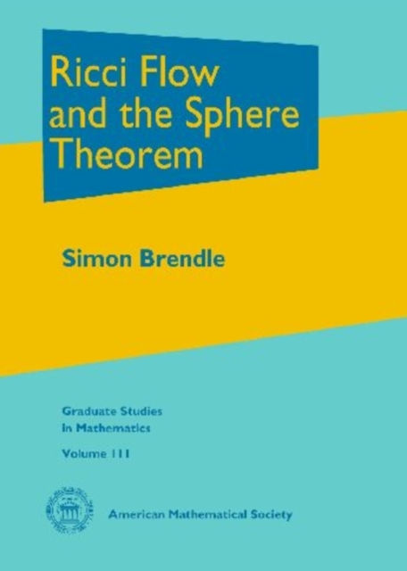 Ricci Flow and the Sphere Theorem, Hardback Book
