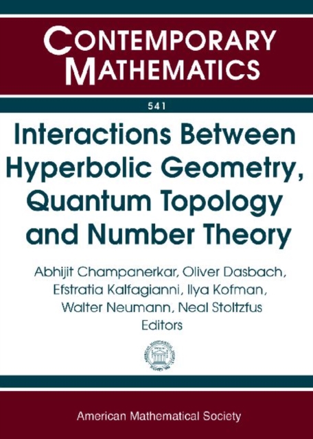 Interactions Between Hyperbolic Geometry, Quantum Topology and Number Theory, Paperback / softback Book
