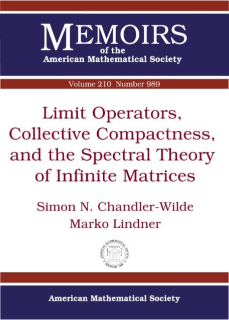 Limit Operators, Collective Compactness and the Spectral Theory of Infinite Matrices, Paperback / softback Book