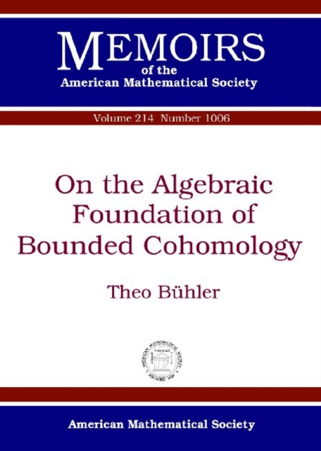 On the Algebraic Foundation of Bounded Cohomology, Paperback / softback Book