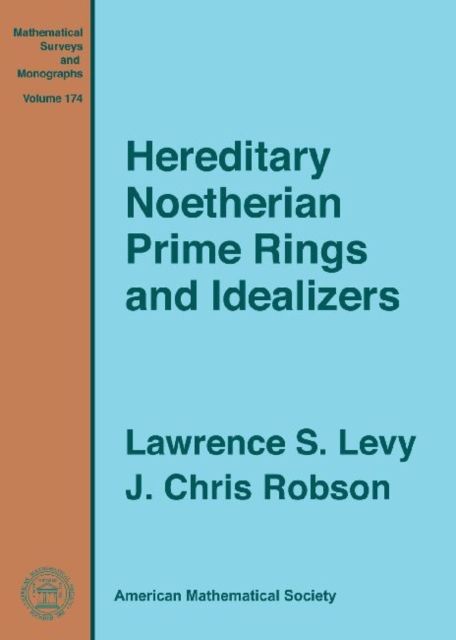 Hereditary Noetherian Prime Rings and Idealizers, Hardback Book