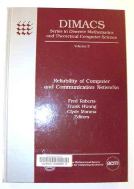 Reliability of Computer and Communication Networks : DIMACS Workshop : Selected Papers and Programme, Hardback Book