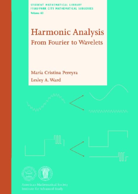 Harmonic Analysis : From Fourier to Wavelets, Paperback / softback Book