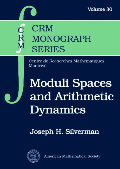 Moduli Spaces and Arithmetic Dynamics, Hardback Book