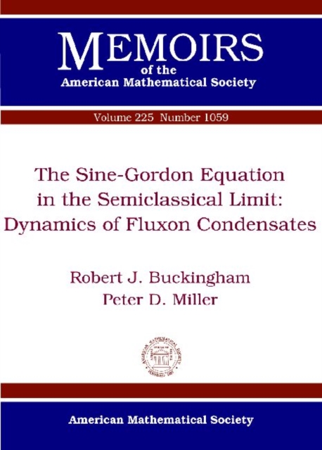 The Sine-Gordon Equation in the Semiclassical Limit : Dynamics of Fluxon Condensates, Paperback / softback Book