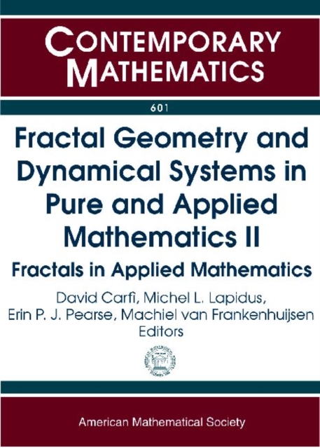 Fractal Geometry and Dynamical Systems in Pure and Applied Mathematics II : Fractals in Applied Mathematics, Paperback / softback Book