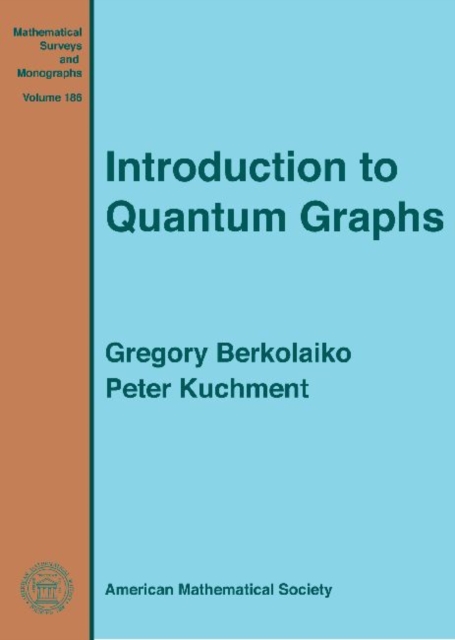 Introduction to Quantum Graphs, Hardback Book