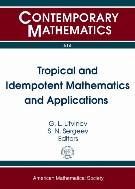 Tropical and Idempotent Mathematics and Applications, Paperback / softback Book