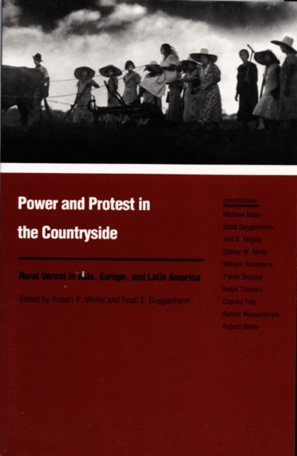 Power and Protest in the Countryside : Studies of Rural Unrest in Asia, Europe, and Latin America, Hardback Book