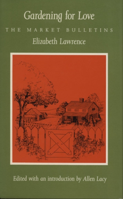 Gardening for Love : The Market Bulletins, Hardback Book