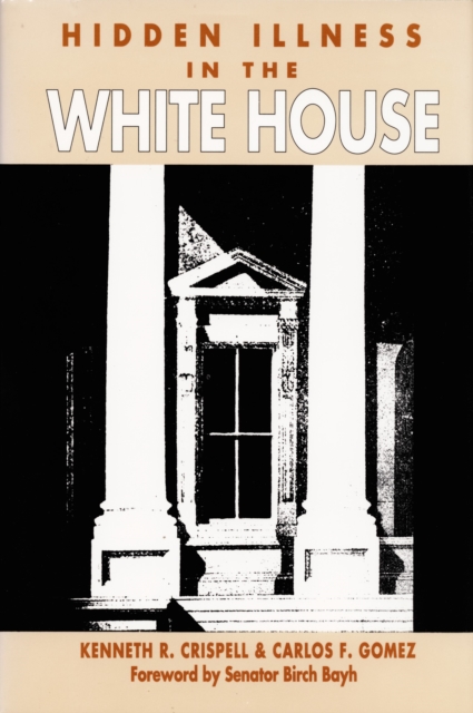 Hidden Illness in the White House, Hardback Book