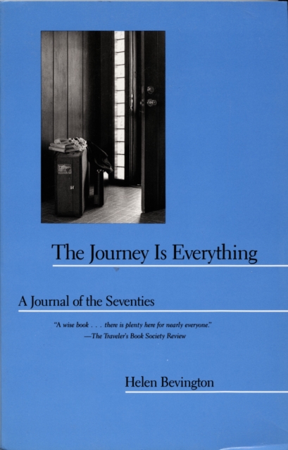 The Journey is Everything : A Journal of the Seventies, Paperback / softback Book