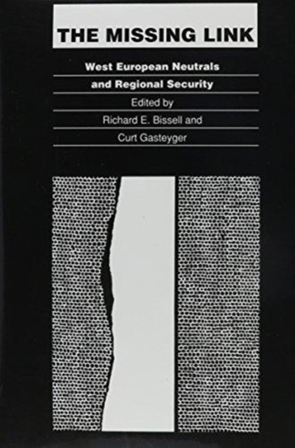 The Missing Link : West European Neutrals and Regional Security, Hardback Book