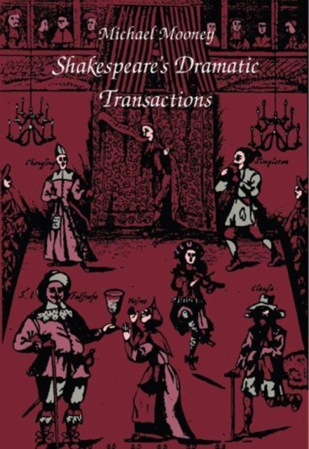 Shakespeare's Dramatic Transactions, Hardback Book