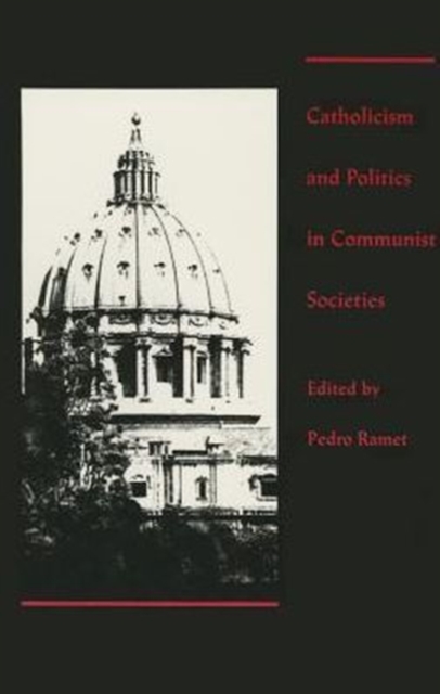 Catholicism and Politics in Communist Societies, Paperback / softback Book
