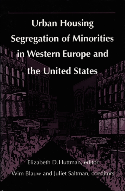 Urban Housing Segregation of Minorities in Western Europe and the United States, Hardback Book