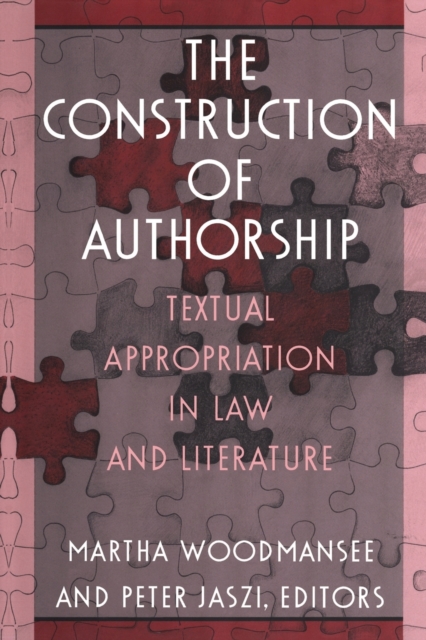 The Construction of Authorship : Textual Appropriation in Law and Literature, Paperback / softback Book