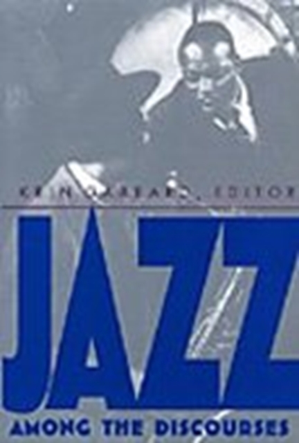 Jazz Among the Discourses, Hardback Book