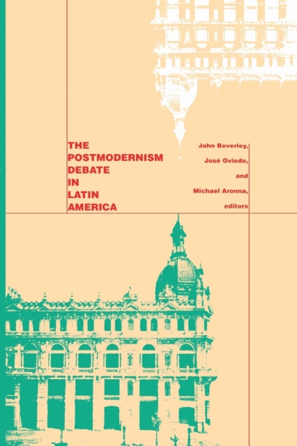 The Postmodernism Debate in Latin America, Paperback / softback Book