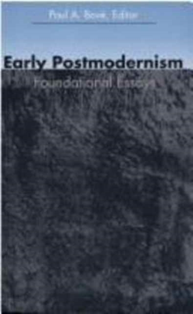 Early Postmodernism : Foundational Essays, Paperback / softback Book