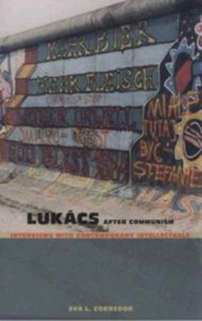 Lukacs After Communism : Interviews with Contemporary Intellectuals, Paperback / softback Book