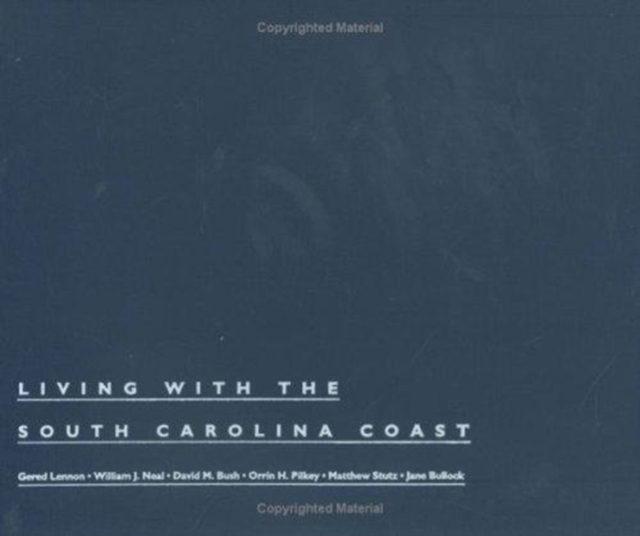 Living with the South Carolina Coast, Hardback Book