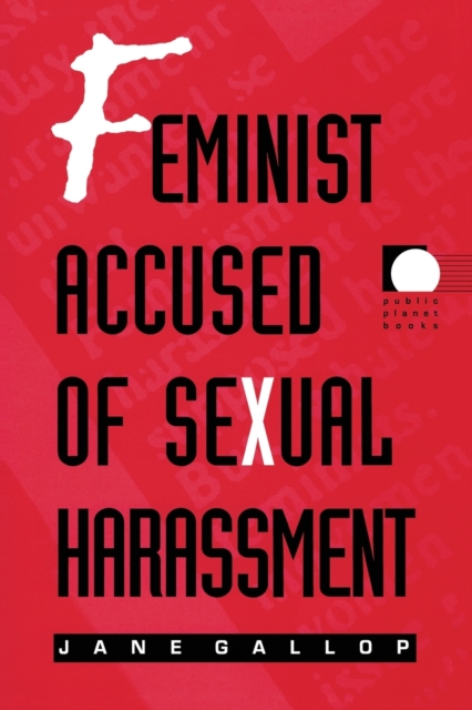 Feminist Accused of Sexual Harassment, Paperback / softback Book
